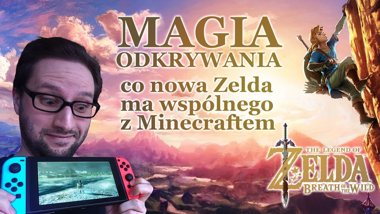 Magia Odkrywania - co nowa Zelda ma wsp&oacute;lnego z Minecraftem
