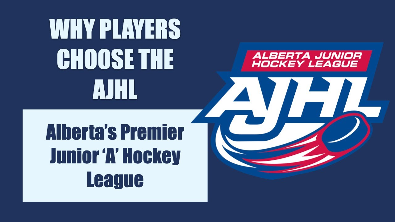 Why Players Choose the AJHL, Alberta&rsquo;s Premier Junior A Hockey League