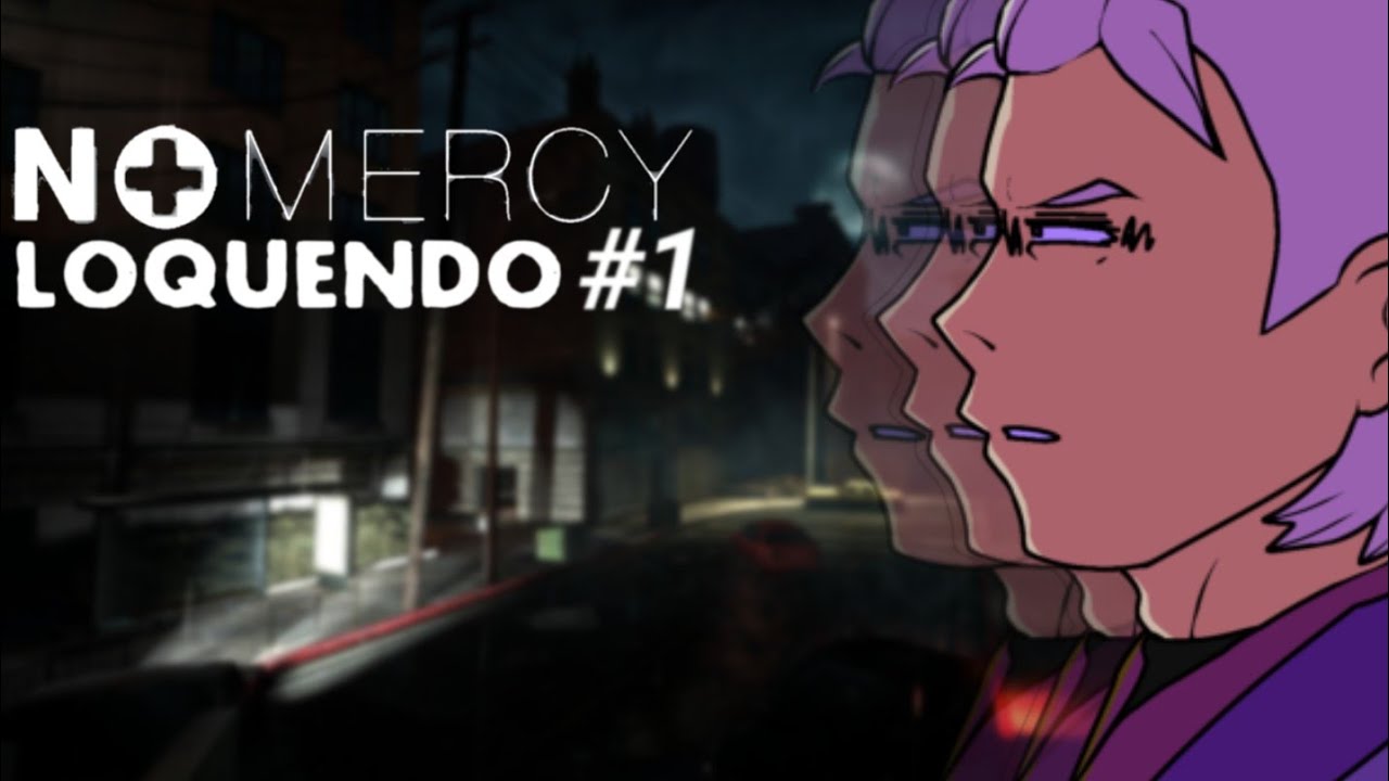 Lef 4 Dead; No mercy Loquendo: Parte 1 | 