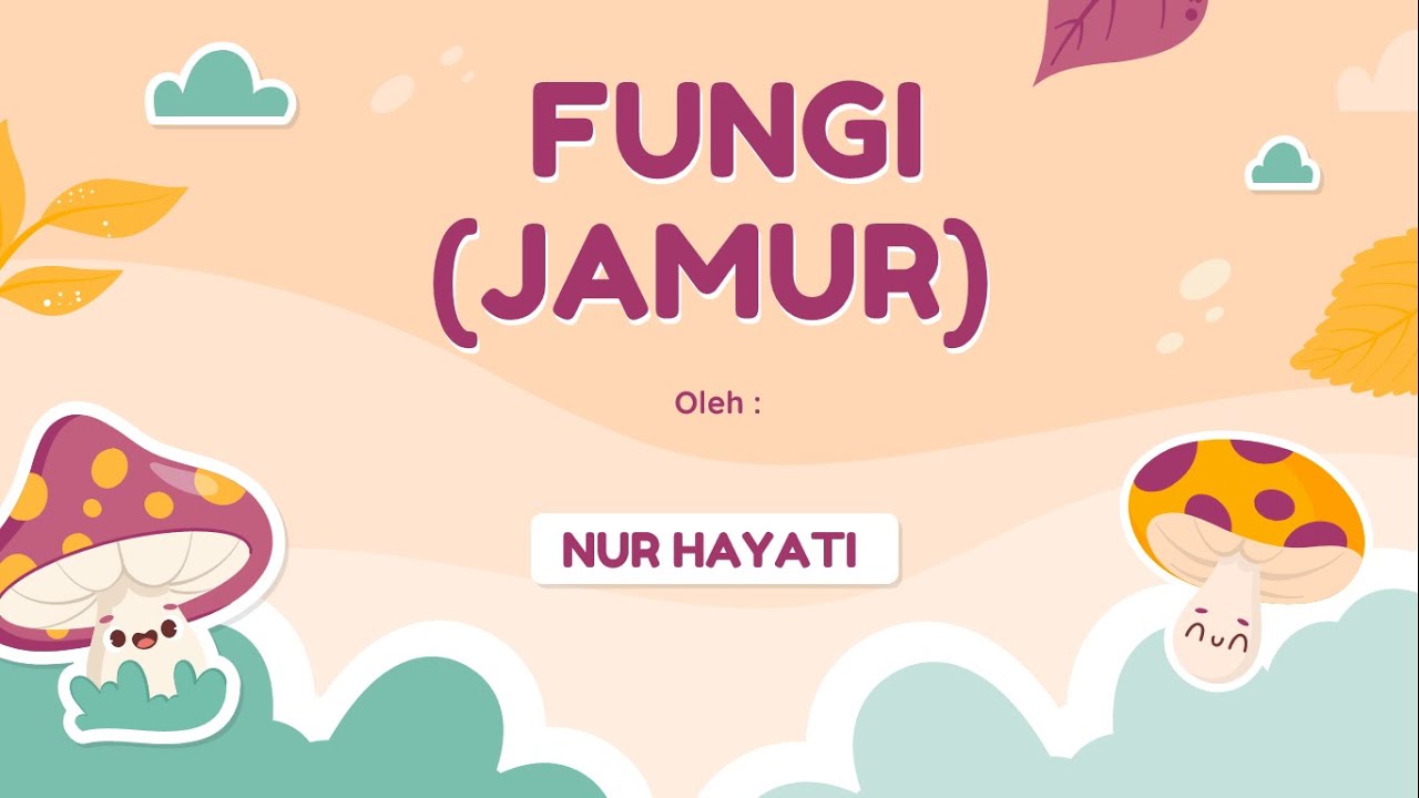 BIOLOGI SMA KELAS X: FUNGI (JAMUR)