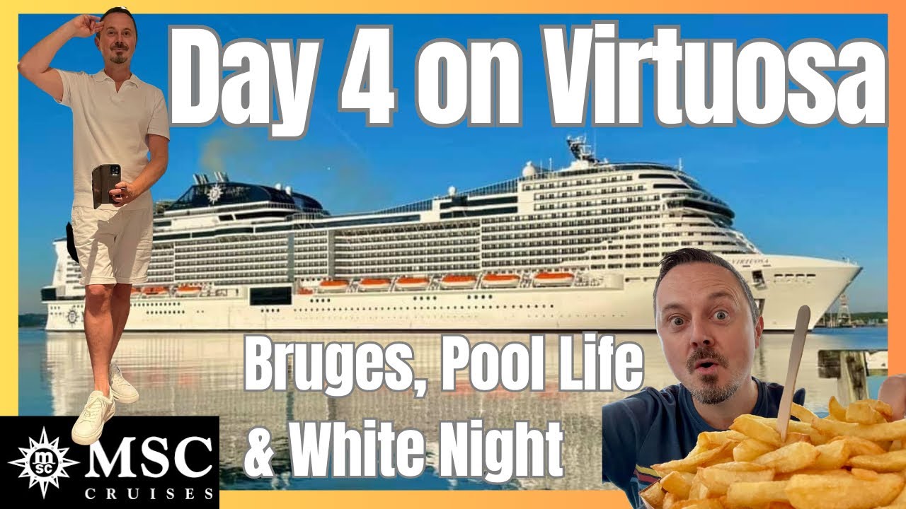 4 Nights on MSC Virtuosa. Day 4: Ropes, Bruges & White Night