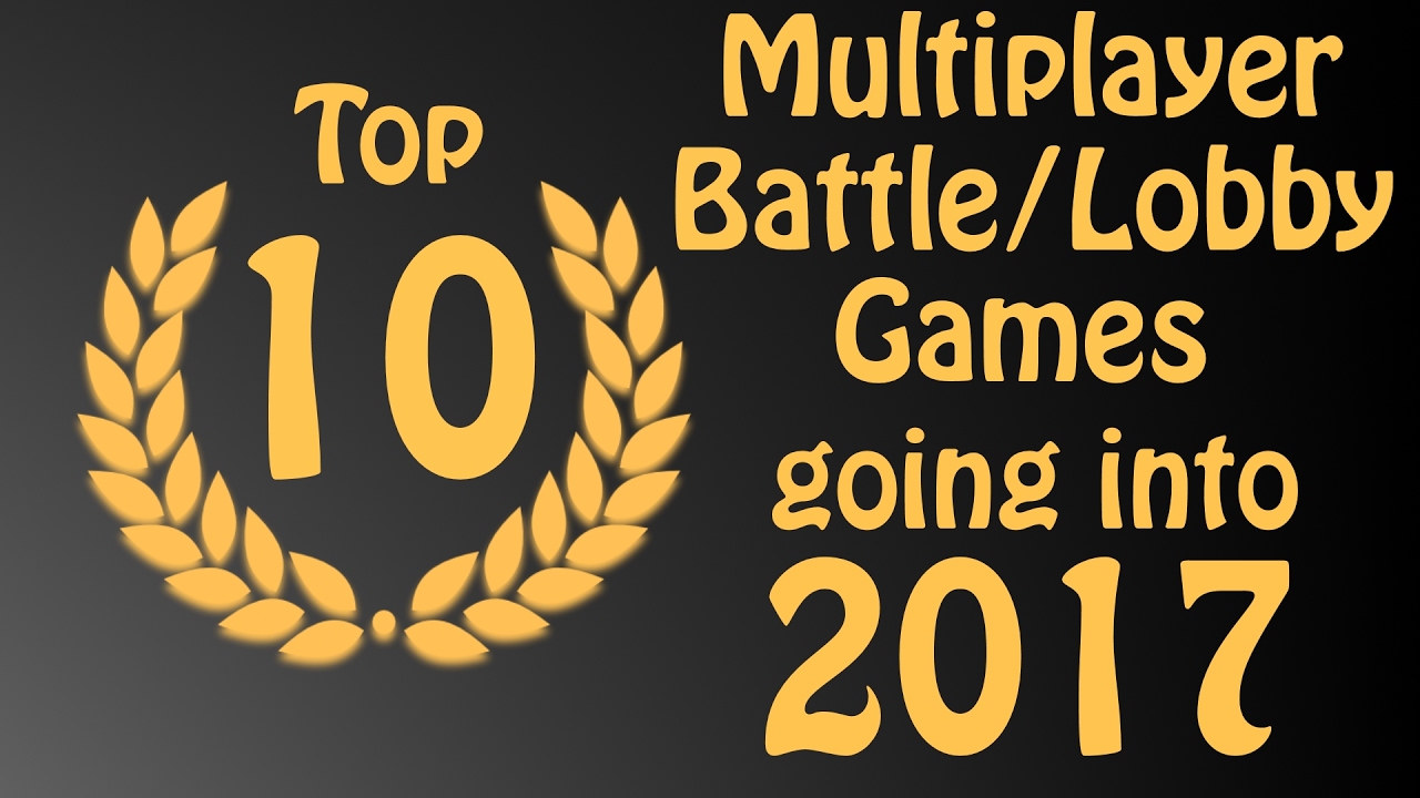 Top 10 Free To Play Multiplayer Online Battle Games of 2016 and going into 2017