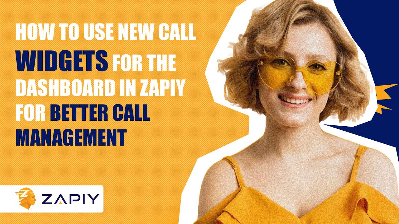How to Use New Call Widgets for the Dashboard in Zapiy for Better Call Management