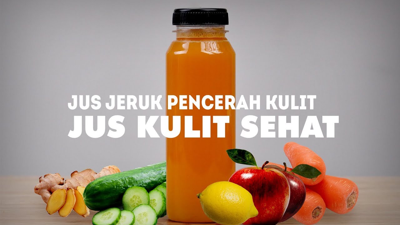 Rahasia Kulit Sehat Dan Cerah Secara Alami Dengan Jus Ini