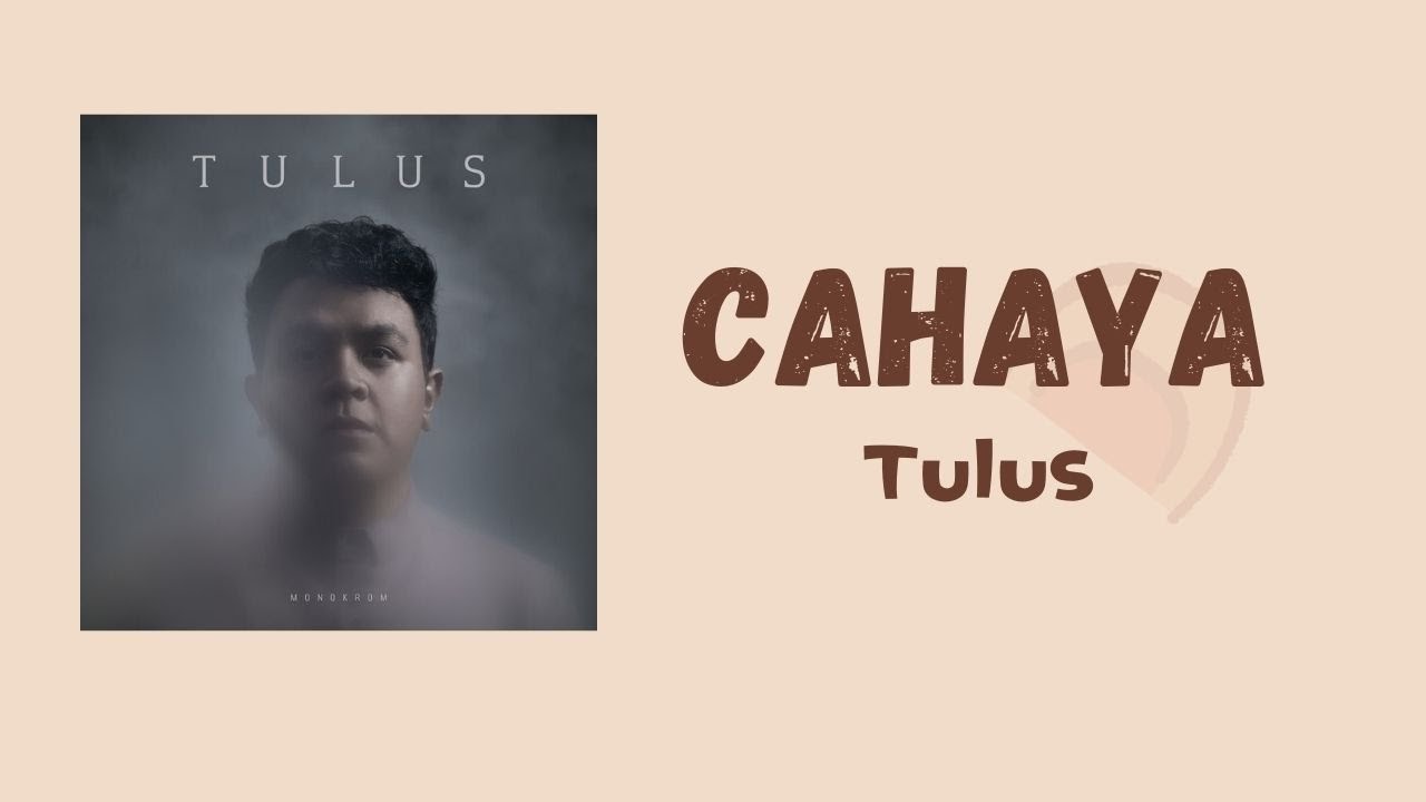 Tulus-Cahaya || Lirik  Lagu