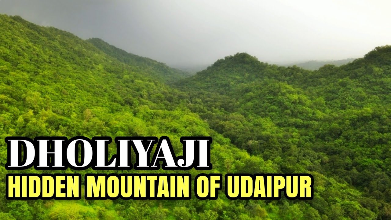 Dholiya ji Gogunda Udaipur | Highest peak near Udaipur City