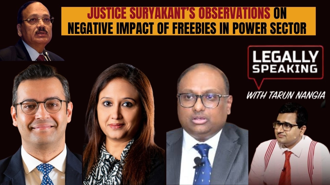 Justice Suryakant's Observation On Negative Impact Of Freebies In Power Sector | Legally Speaking