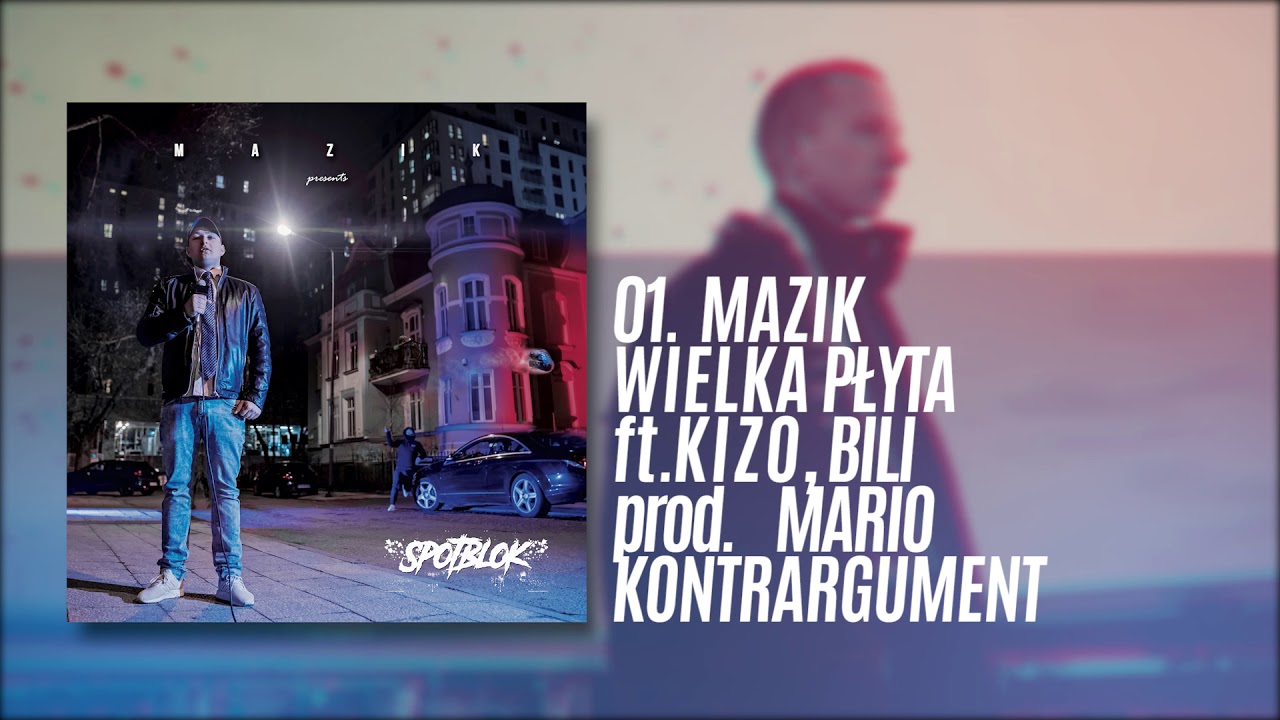 Mazik - Wielka Płyta feat. Kizo, Bili (prod. Mario Kontrargument)