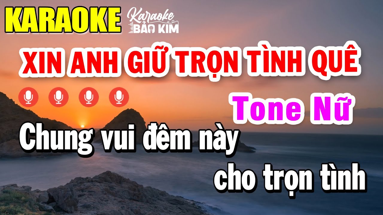 Xin Anh Giữ Trọn Tình Quê Karaoke Tone Nữ ( Em ) Nhạc Sống 2026 | Bảo Kim