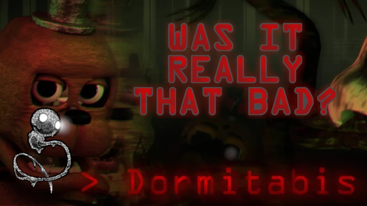Dormitabis | WAS IT REALLY THAT BAD?