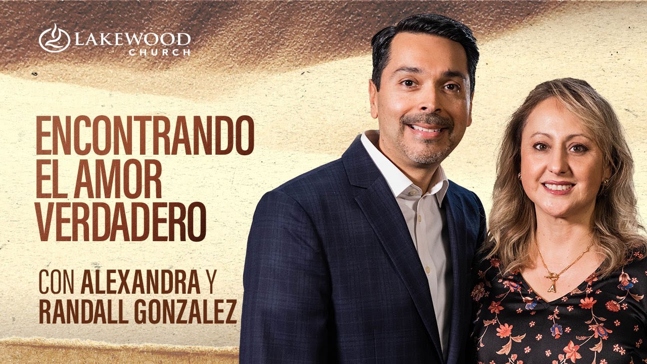 1 Juan 4 | Encontrando el amor verdadero | Randall y Alexandra González