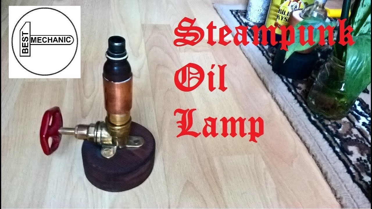 How to Make an Industrial Steampunk Oil Lamp