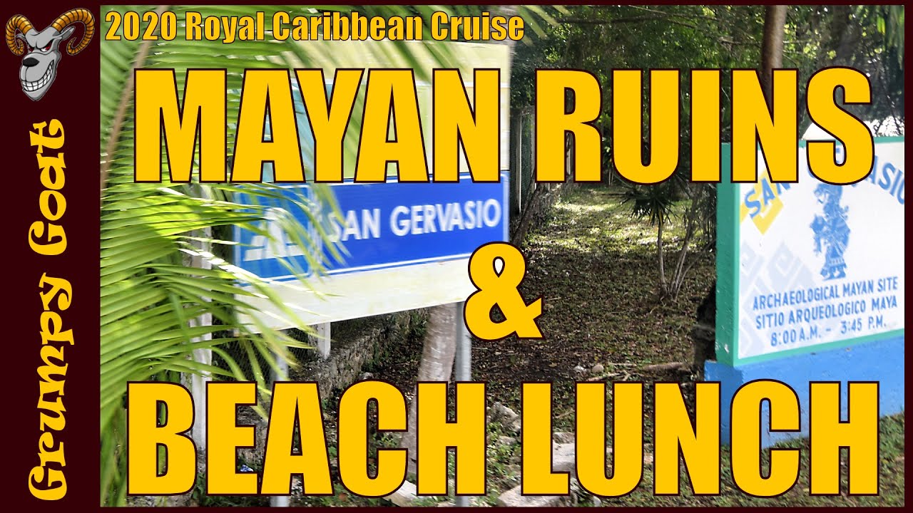 Day 6 - Cozumel Excursion - Mayan Ruins & Lunch on the Beach | 2020 Royal Caribbean Cruise