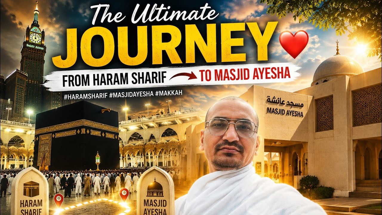 Haram Sharif to Masjid Ayesha Full Explore ❤️|| #haramsharif #masjidayesha #makkah 