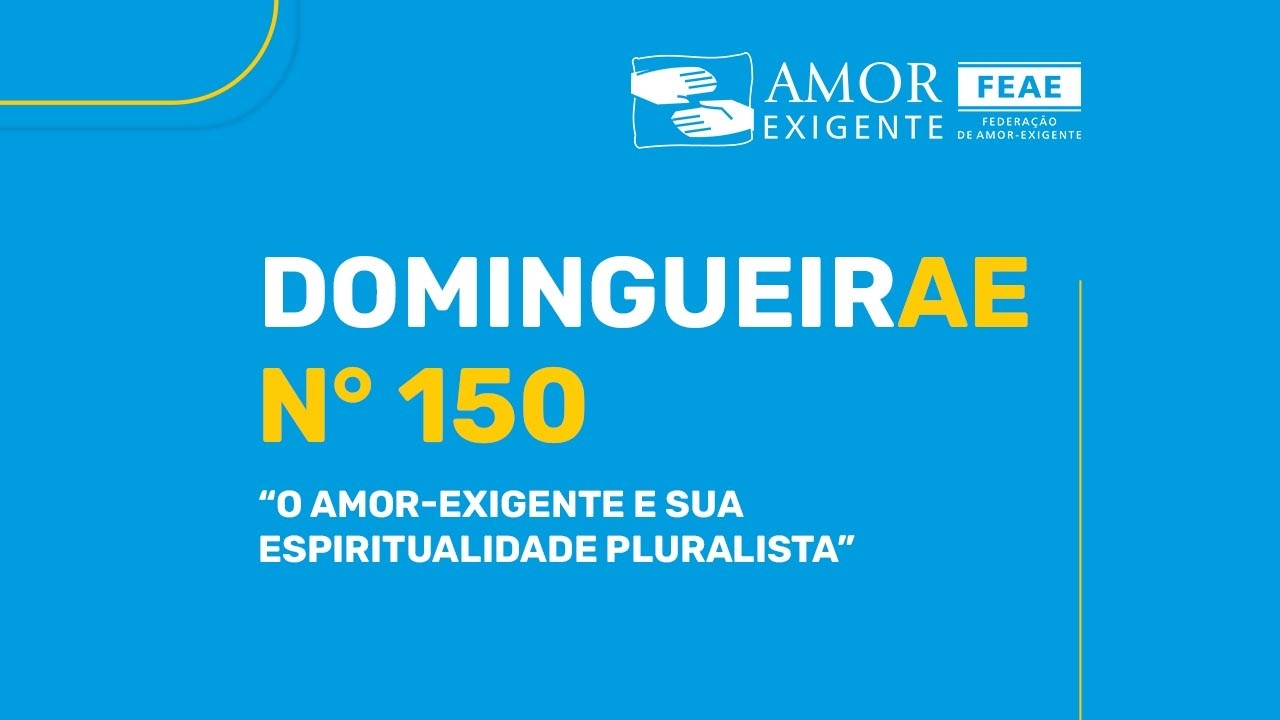 DomingueirAE #150 - O Amor-Exigente e sua Espiritualidade Pluralista