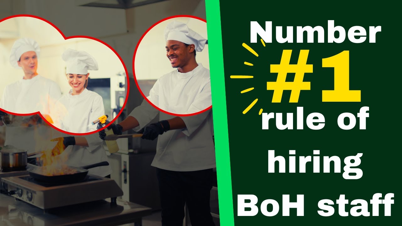 The #1 Rule of Hiring Back-of-House Staff