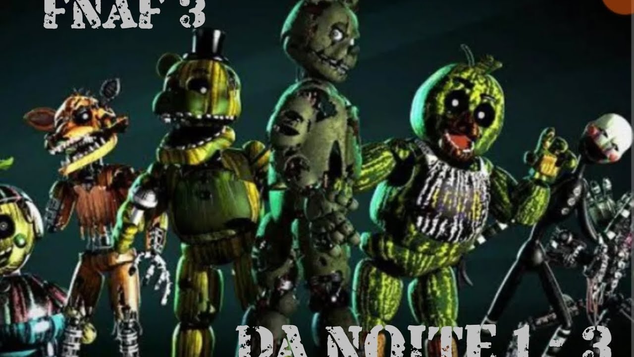 Jogando fnaf 3 da noite 1 - 3 EP01