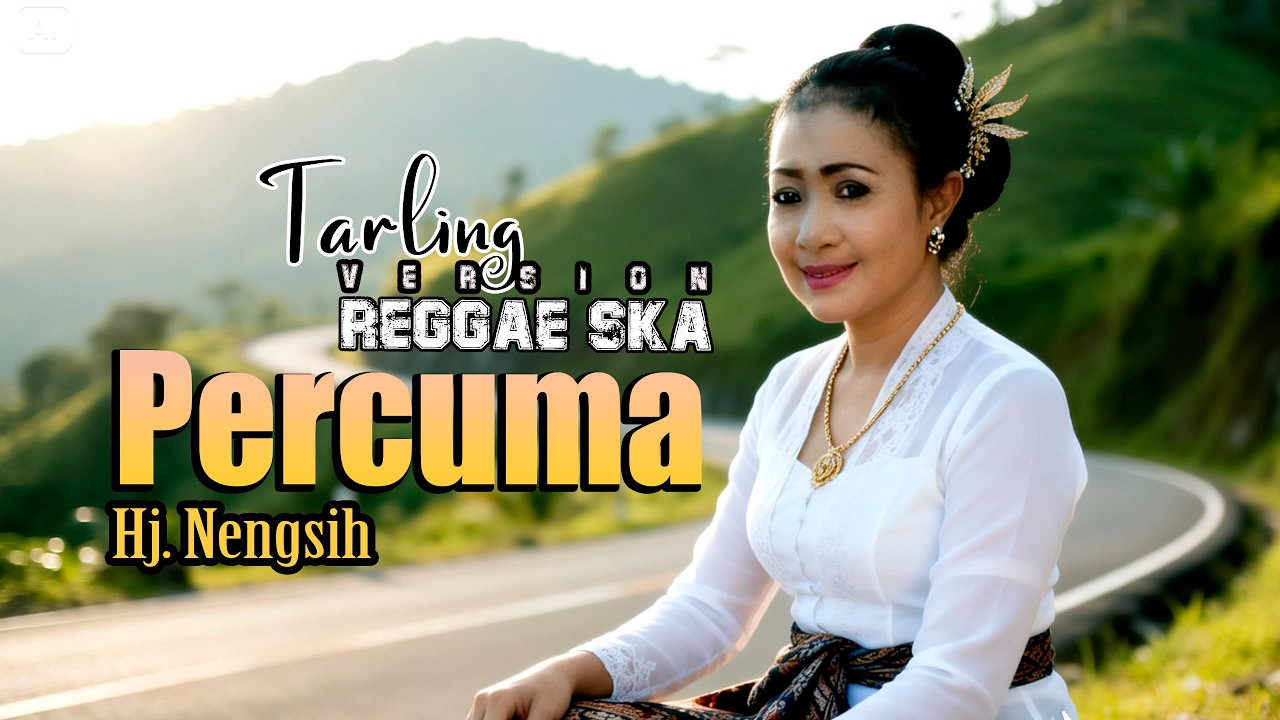 PERCUMA_HJ_NENGSIH_Tarling_Cover_Reggae_SKA,Cover Video Musik Reggae
