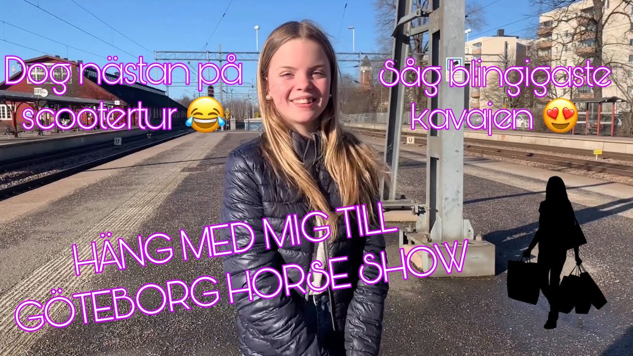 HÄNG MED MIG TILL GÖTEBORG HORSE SHOW