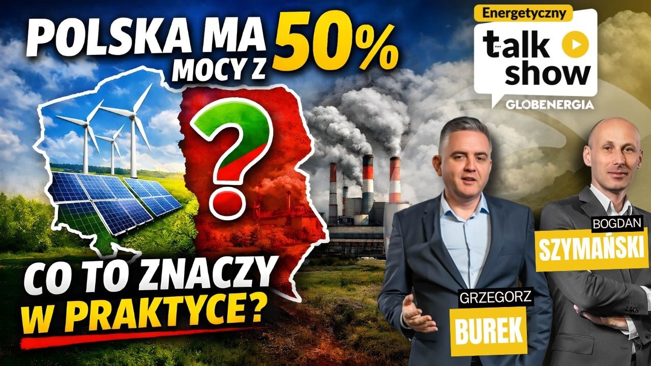 Polska ma 50% mocy z OZE! Co to znaczy w praktyce?