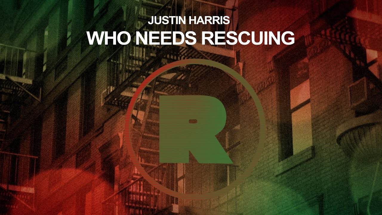 Justin Harris - Who Needs Rescuing [REKIDS281]