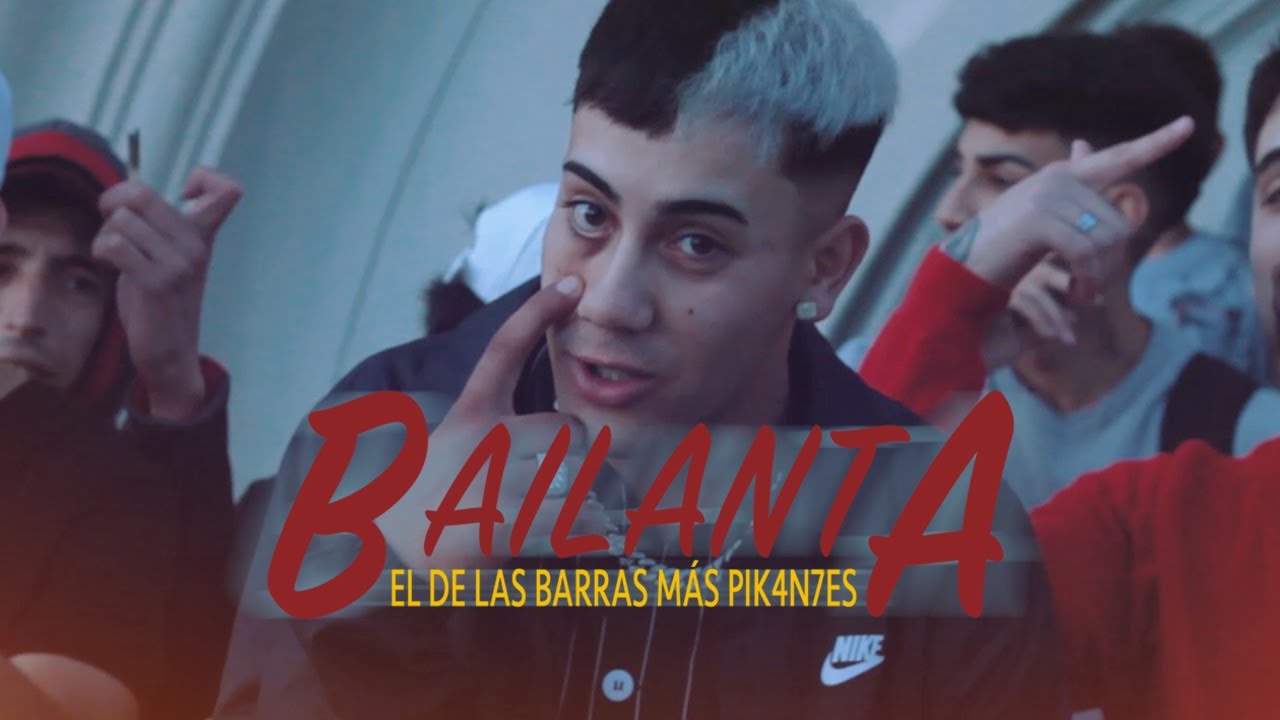 BAILANTA - EL DE LAS BARRAS MÁS PIK4N7ES