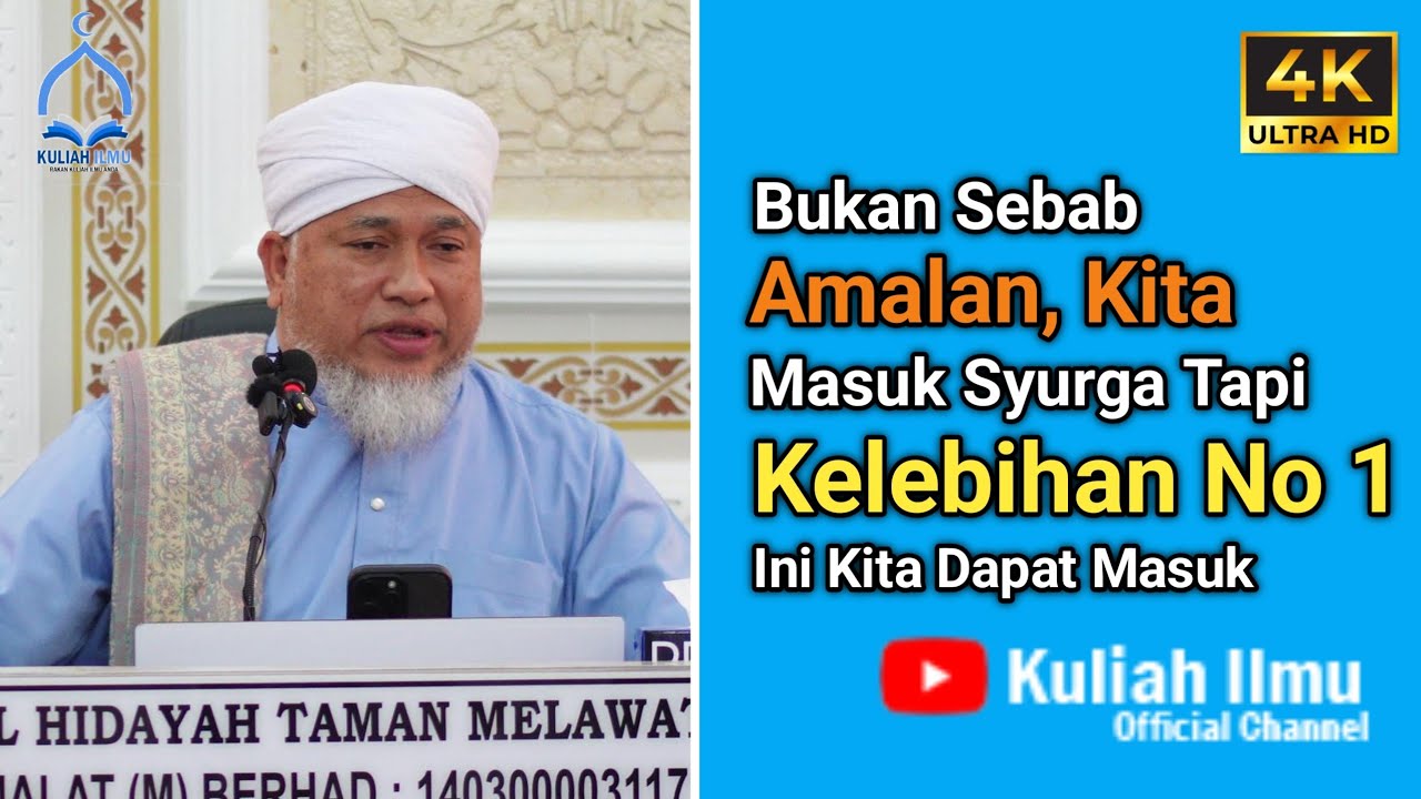 Bukan Sebab Amalan, Kita Masuk Syurga Tapi Kelebihan No 1 Ini  Kita Dapat Masuk | Maulana Wan Helmi