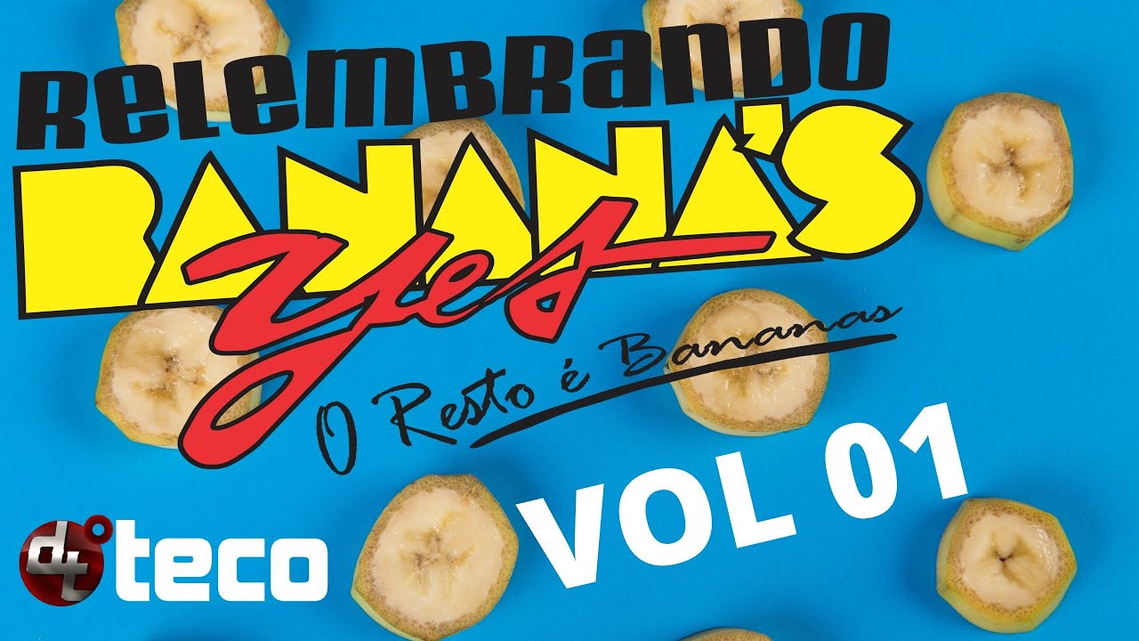 RELEMBRANDO YES BANANAS VOL 1