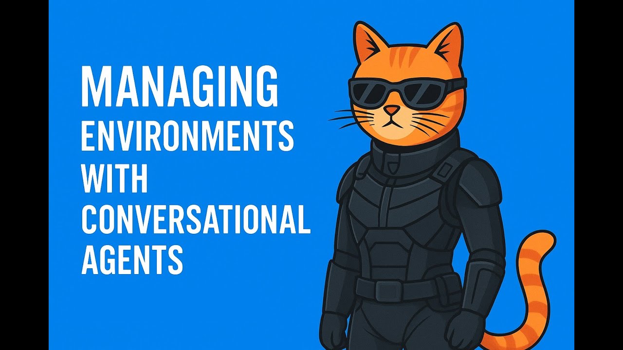 Managing Environments with Conversational Agents, #qwik_starttraining