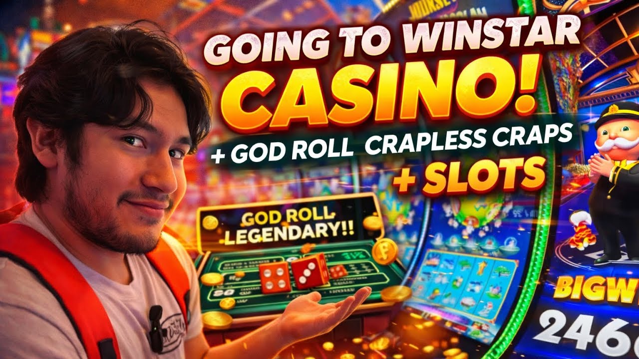 CRAPLESS GOD ROLL & MORE AT WINSTAR!