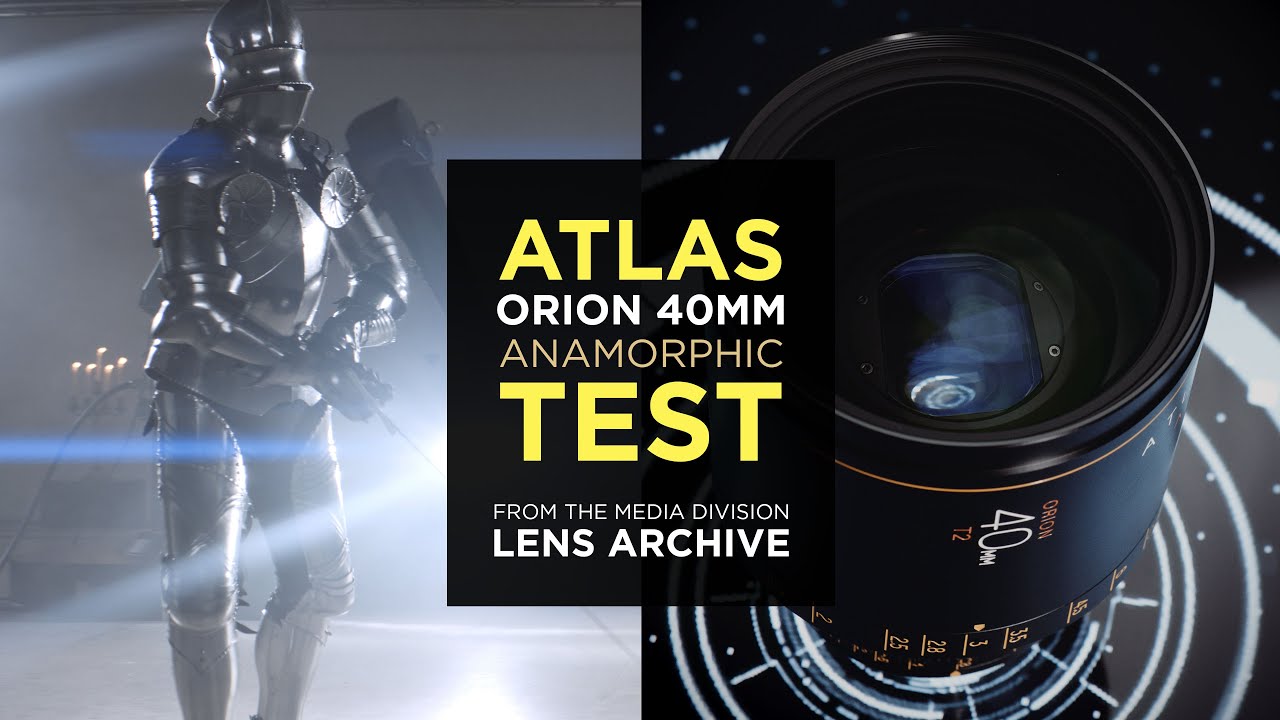 Lens Test:  Atlas Orion 40mm Anamorphic Cine Lens &ndash; #MediaDivisionLensArchive