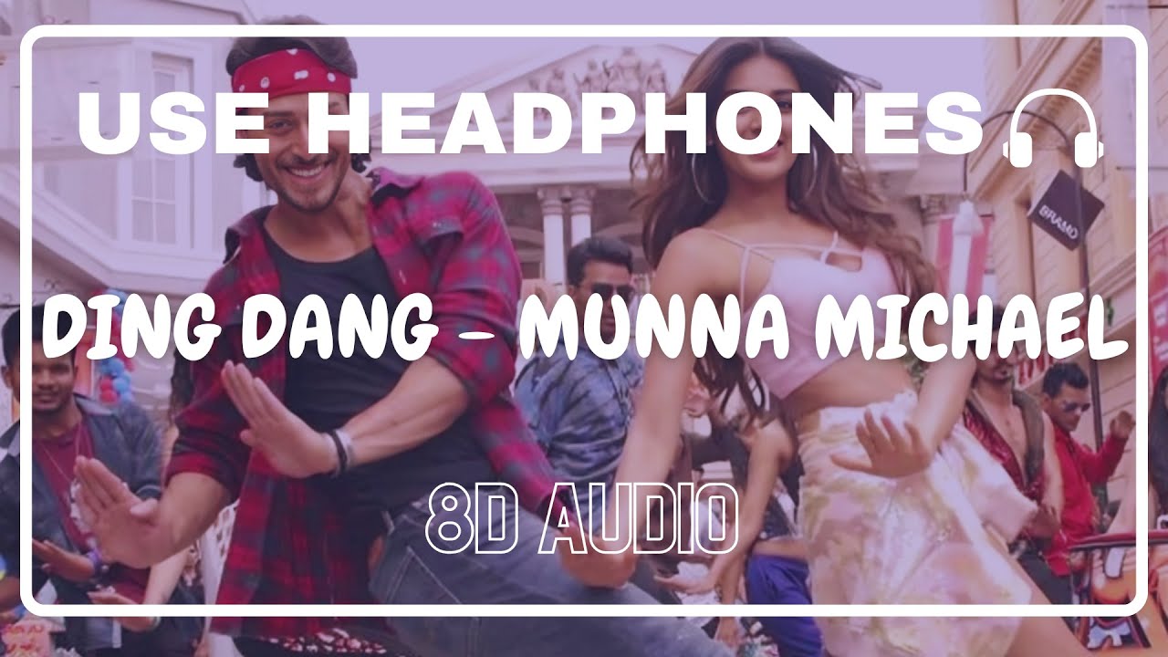Ding Dang (8D Audio) || Munna Michael || Amit Mishra & Antara Mitra || Tiger Shroff, Nidhhi Agerwal