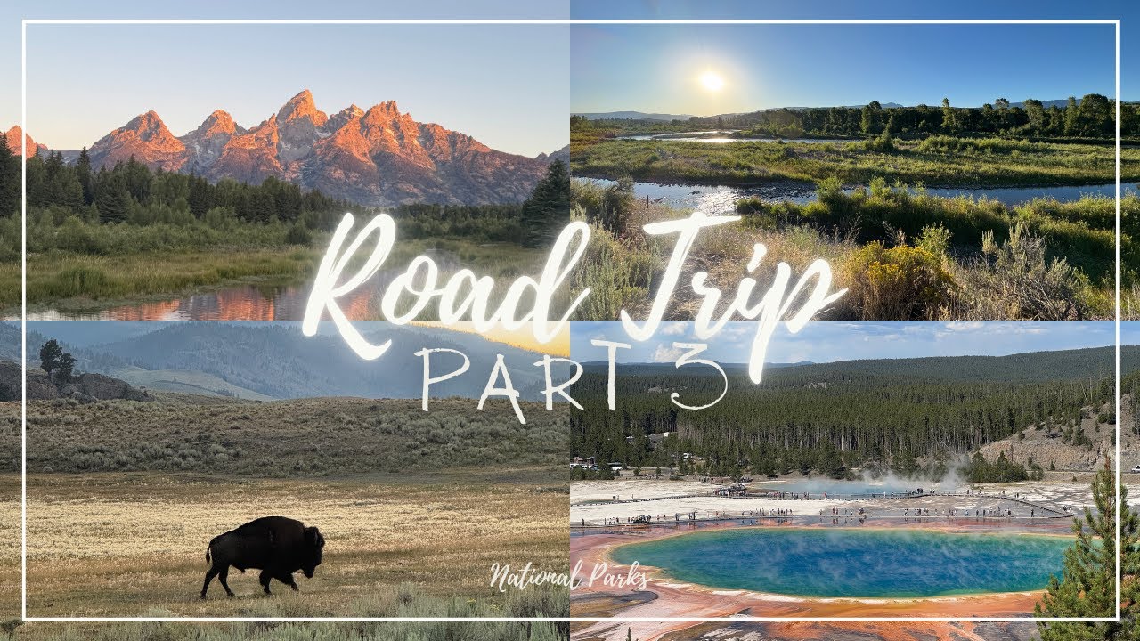 Road Trip Part 3: National Parks