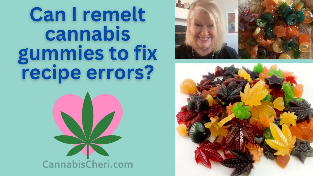 Can you remelt cannabis gummies to fix recipe mistakes?