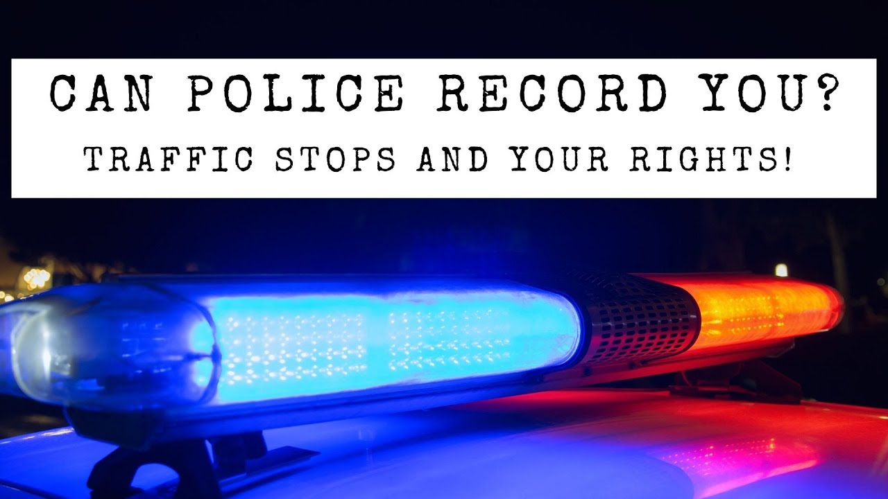 Can the Police Record You?