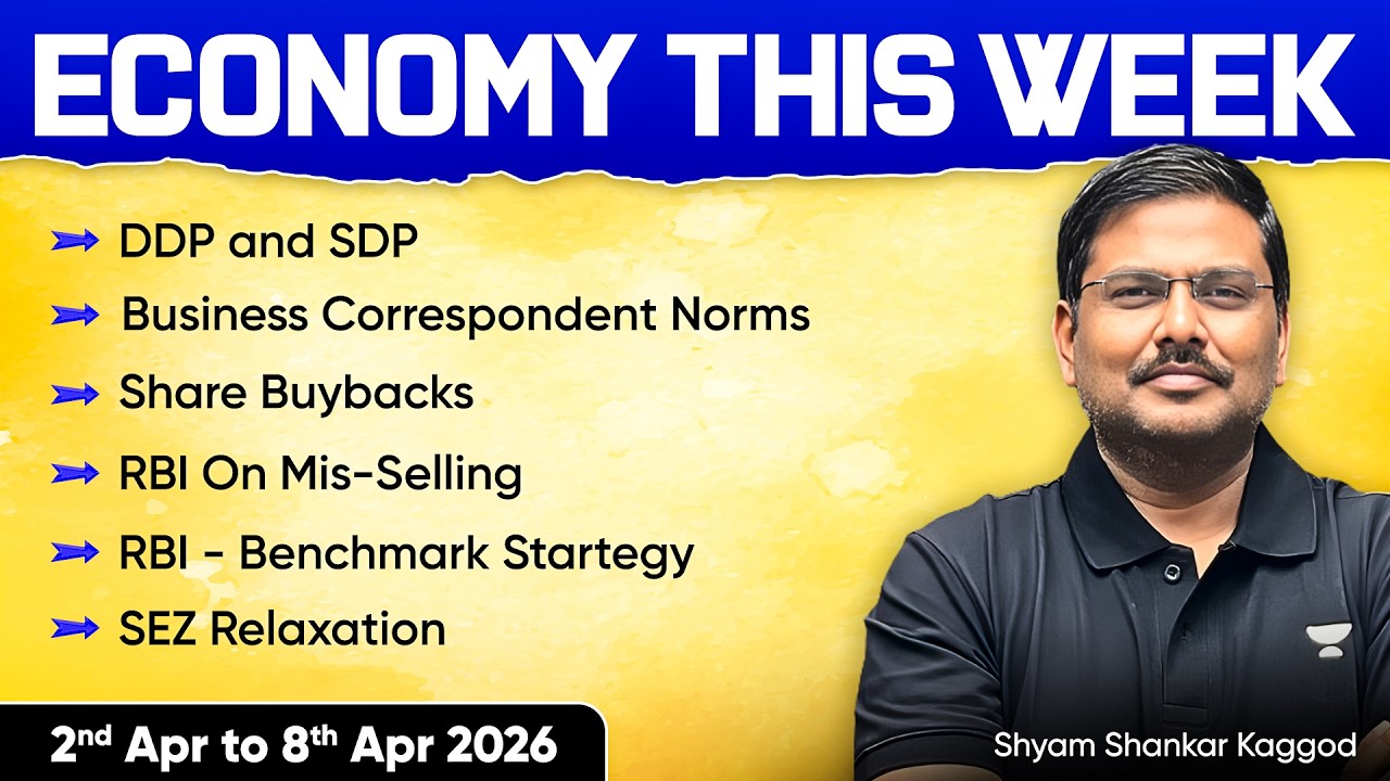 Economy This Week (2nd April to 8th April): DDP & SDP, SEZ Relaxation | UPSC Current Affairs