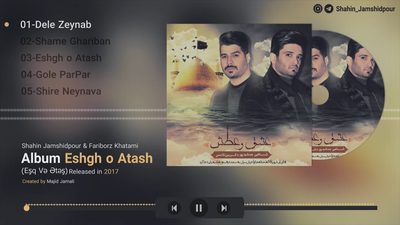 Shahin Jamshidpour & Faribourz Khatami - Eshgh o atash (Eşq və Ətəş)
