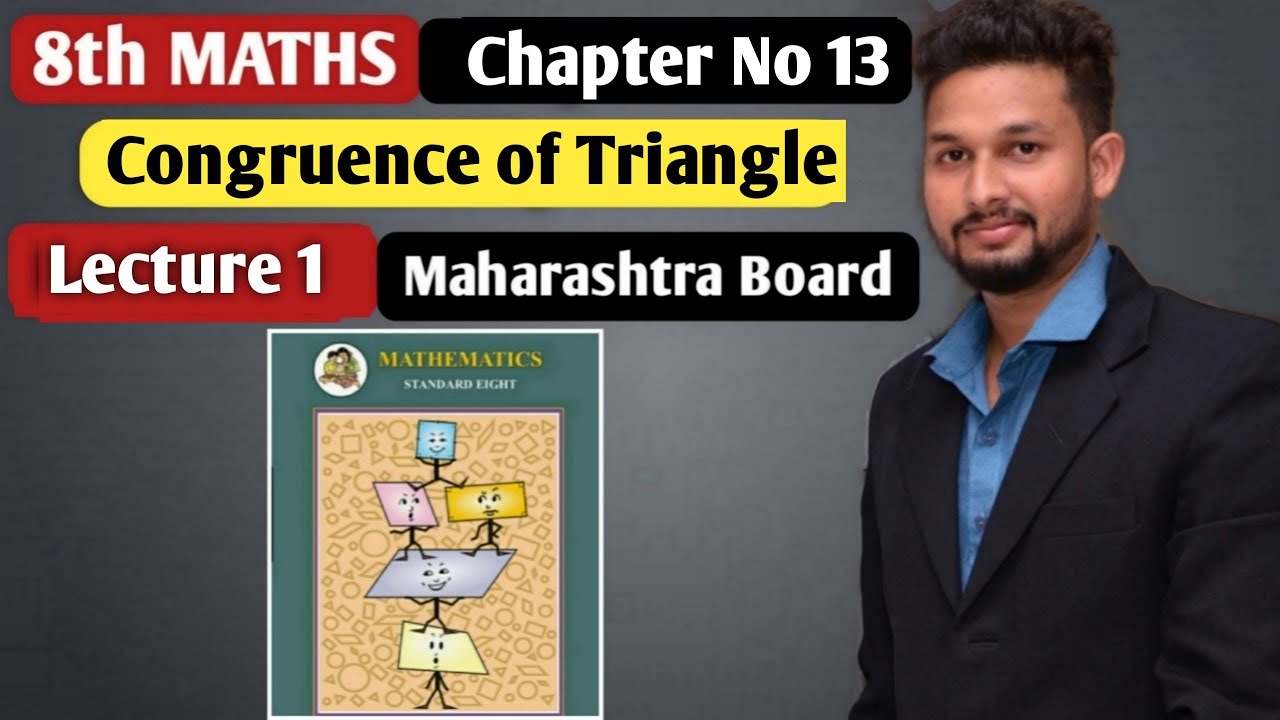 8th Maths | Chapter 13| Congruence of Triangle  | Lecture 1 |  maharashtra board |