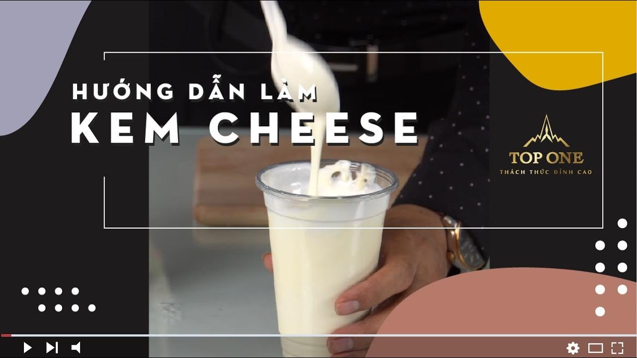 Bài 20 (Trà sữa): Công thức đơn giản làm món kem cheese (Machiato) béo ngậy, thơm lừng!