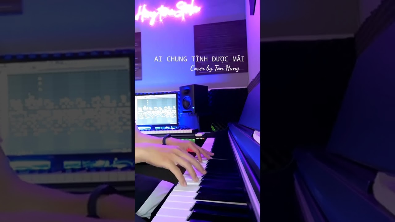 AI CHUNG TÌNH ĐƯỢC MÃI | PIANO COVER | TÔN HÙNG PIANIST |
