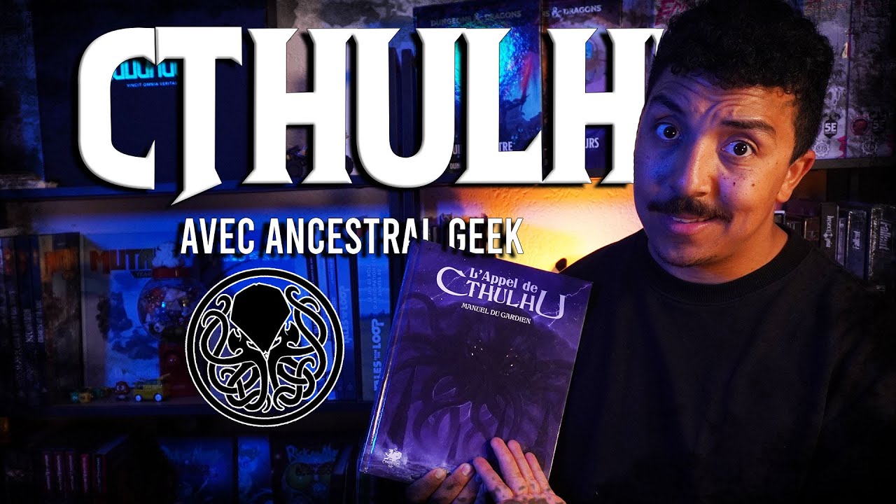 6 CHOSES À SAVOIR SUR LES JEUX DE RÔLE CTHULHU (Pas que l’Appel !)