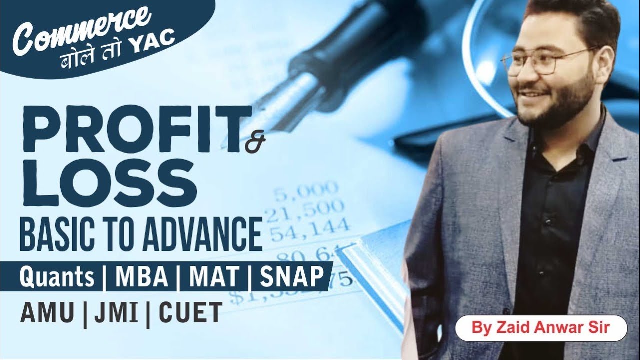 Part-1 Profit & Loss | Basic to Advance | Quants | MBA | MAT | SNAP | AMU | JMI | CUET | By Zaid Sir