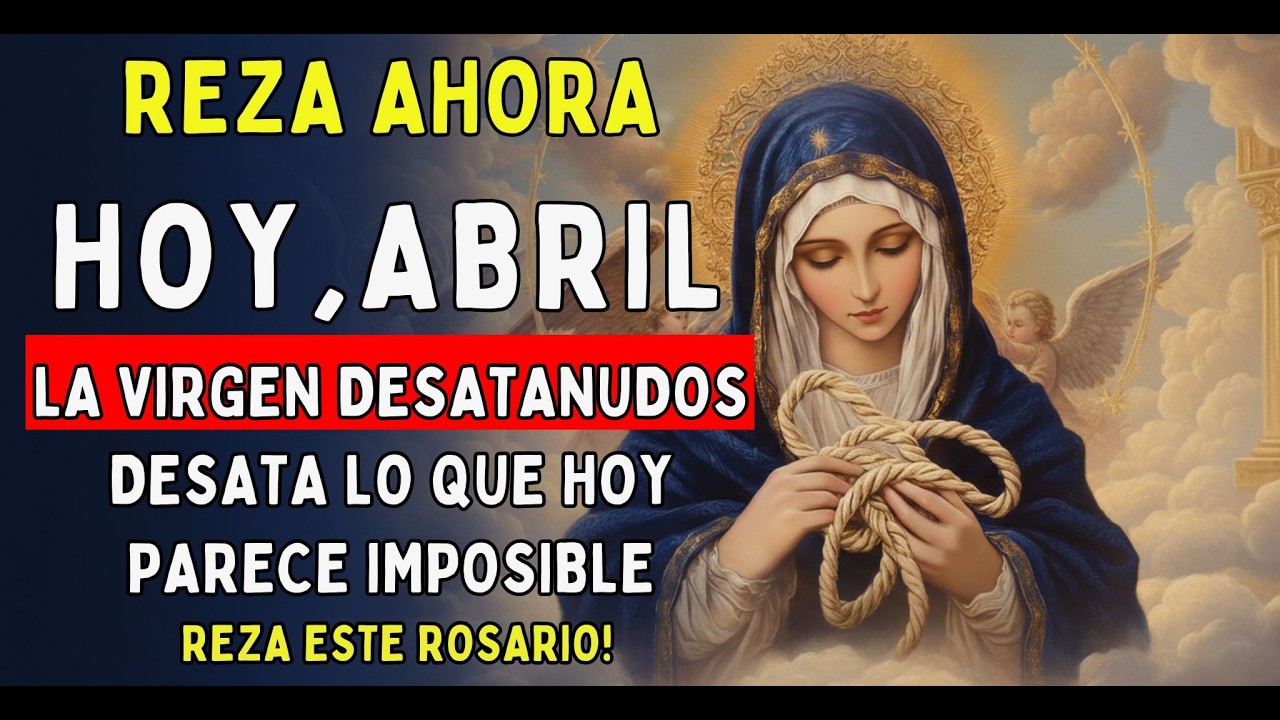 🔥 &iexcl;LIBERACI&Oacute;N R&Aacute;PIDA! - &iexcl;Poderosa Oraci&oacute;n! Desata TUS 9 Problemas M&Aacute;S Urgentes con Este Rosario 🙏