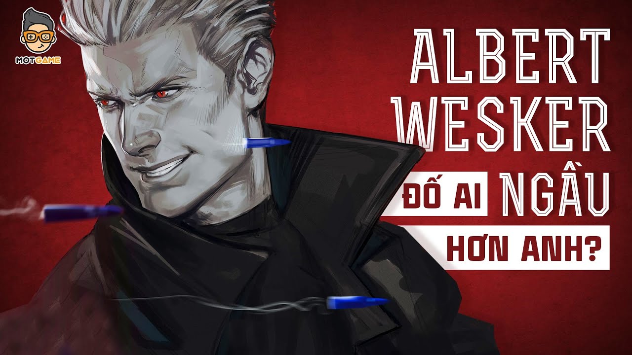 Ph&acirc;n T&iacute;ch Game | Albert Wesker Resident Evil |Tr&ugrave;m Phản Diện Hot Chỉ Sau Lady Dimistrescu | Mọt Game