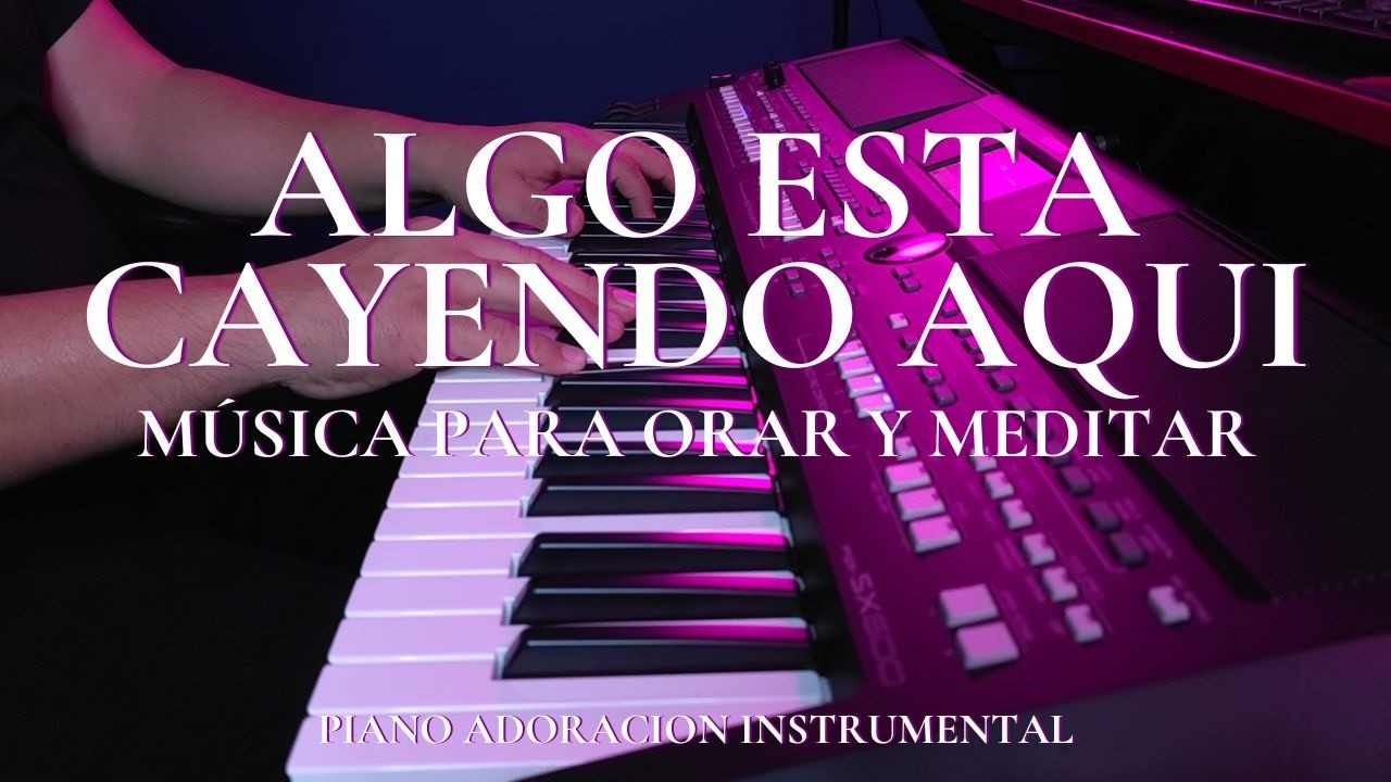 1 HORA | MUSICA PARA ORAR Y MEDITAR | SIN ANUNCIOS | ALGO ESTA CAYENDO AQUI