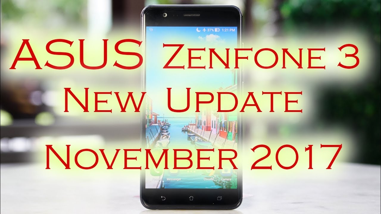 Asus Zenfone 3 Ze552KL New Update -November 2017