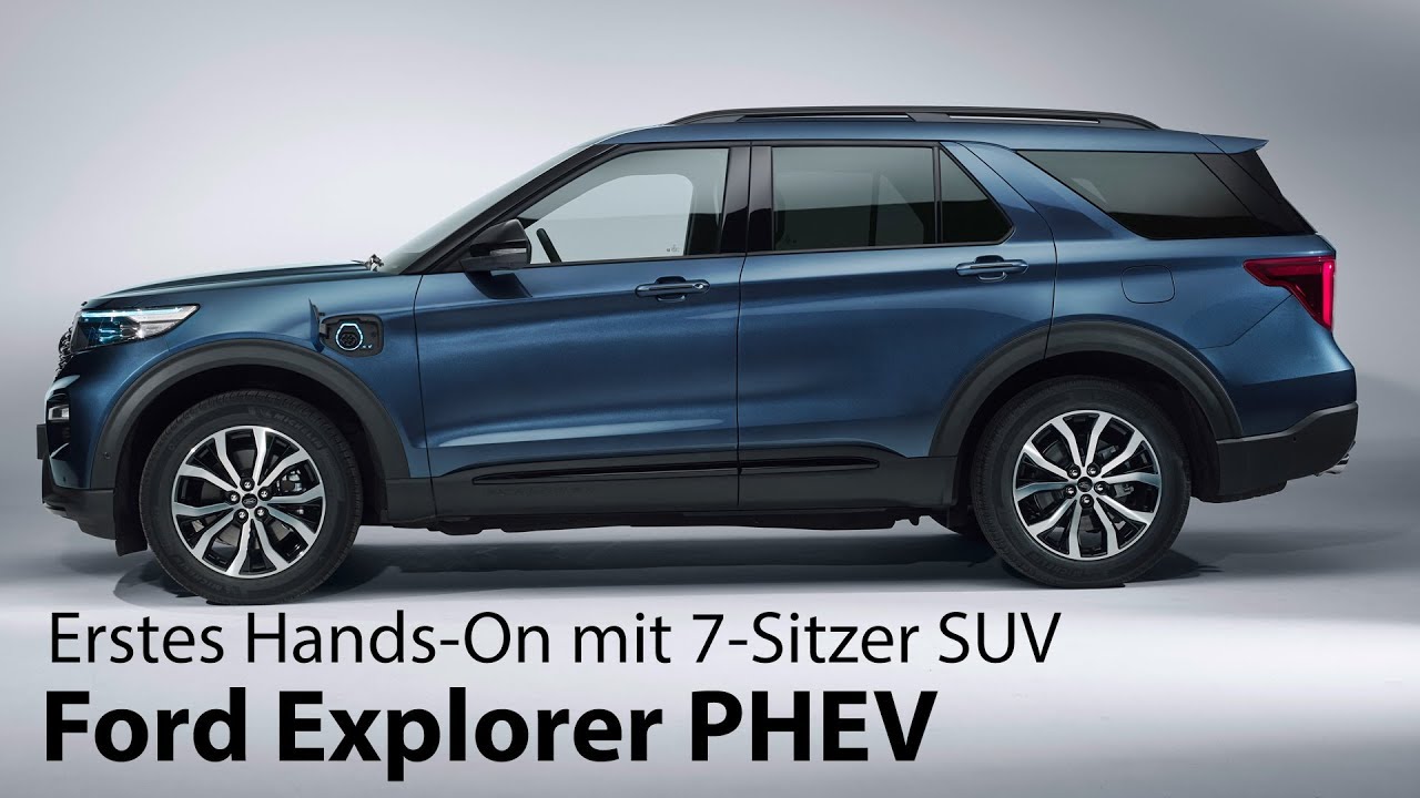 2019 Ford Explorer Plug-in Hybrid Weltpremiere: Hands-On mit dem gro&szlig;en 7-Sitzer SUV - Autophorie