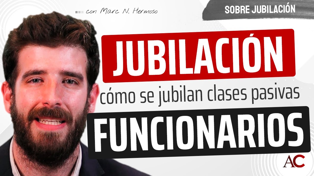 ¿Cómo funciona la Jubilación para los Funcionarios?