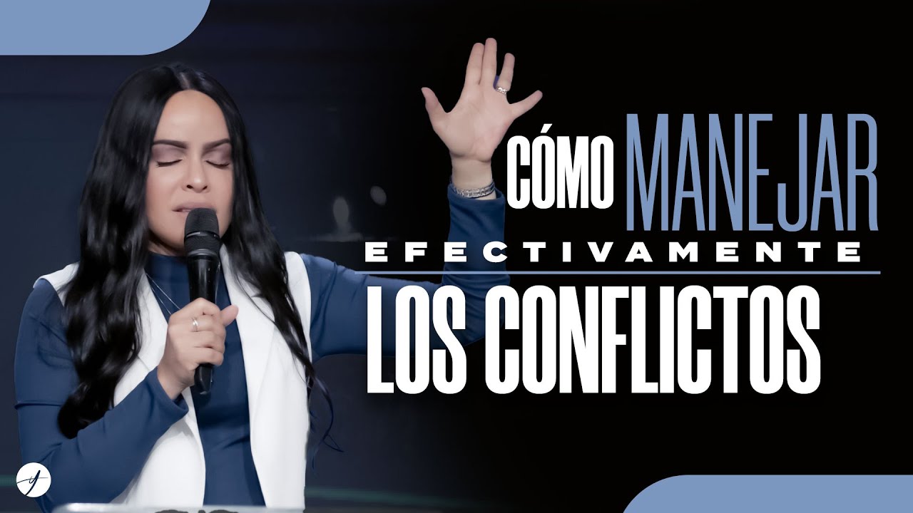 C&Oacute;MO MANEJAR EFECTIVAMENTE LOS CONFLICTOS - Pastora Yesenia Then