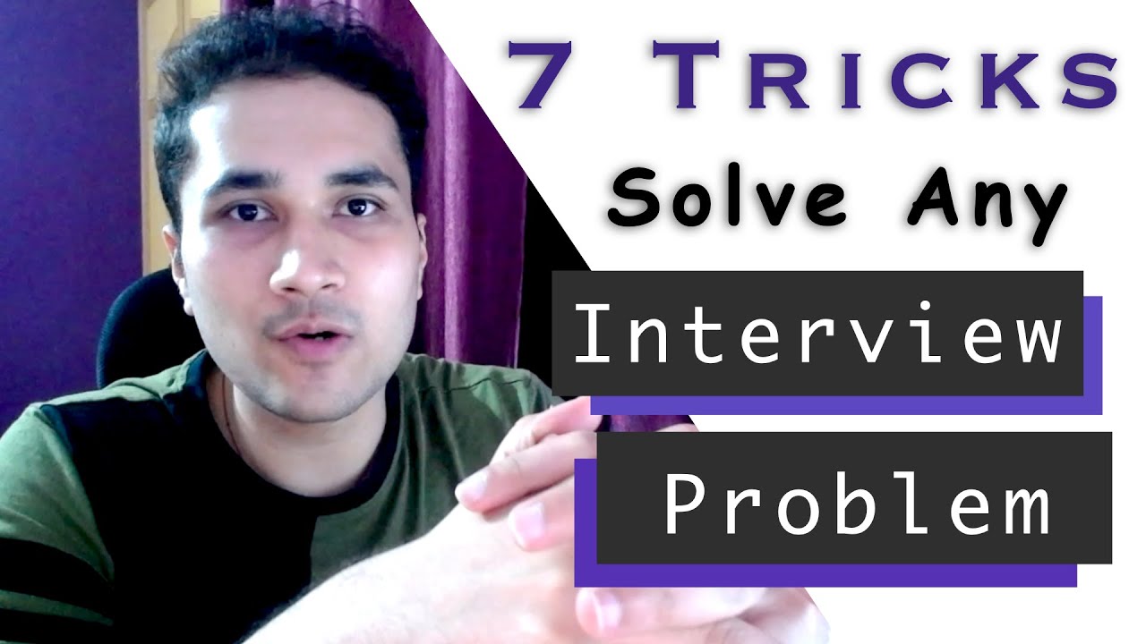 🔴 7 Hacks to Solve Any Coding Interview Problem || General Approach for Problem Solving